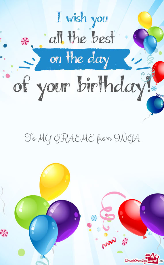 To MY GRAEME from INGA