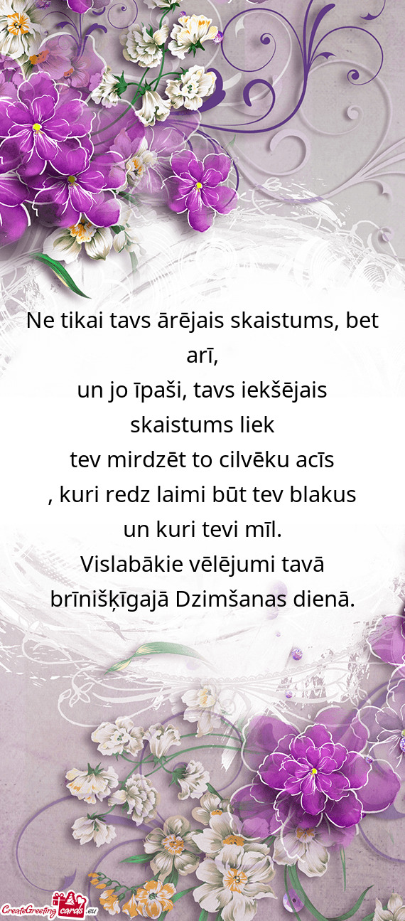 Un jo īpaši, tavs iekšējais skaistums liek